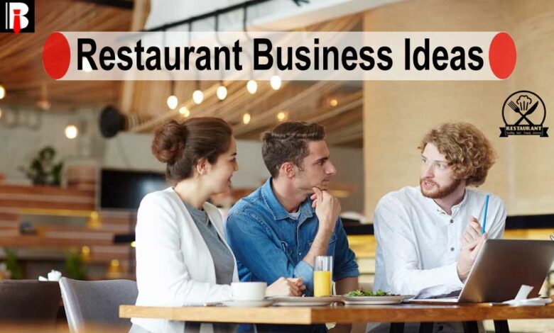 Restaurant Business Ideas