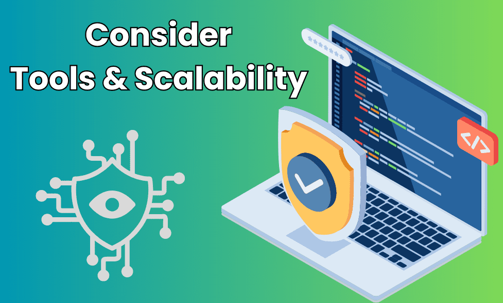 Consider Tools & Scalability