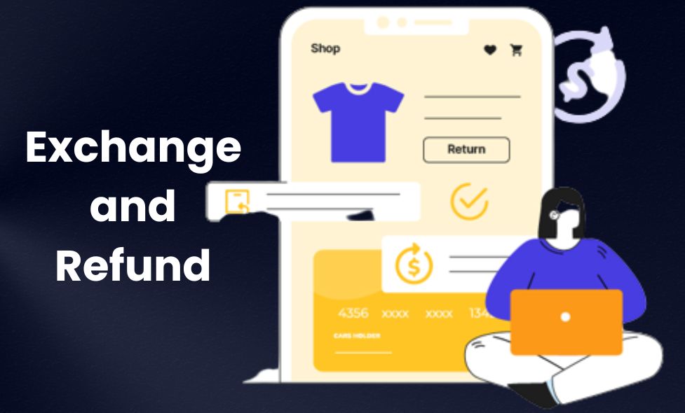 Exchange and Refund