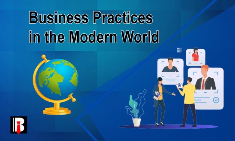 Business Practices in the Modern World